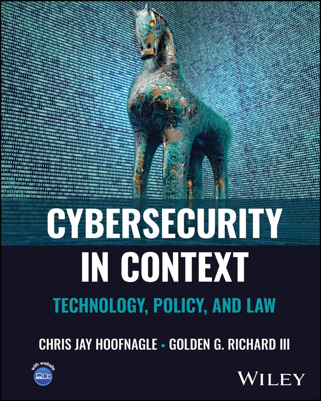 Cybersecurity in Context by Chris Jay Hoofnagle, Golden G. Richard, III