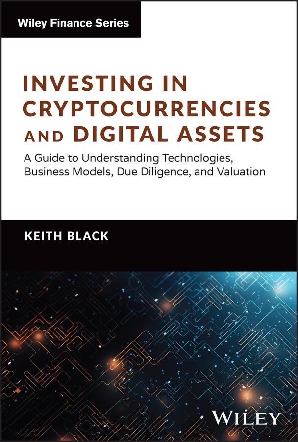 Investing in Cryptocurrencies and Digital Assets by Keith H. Black