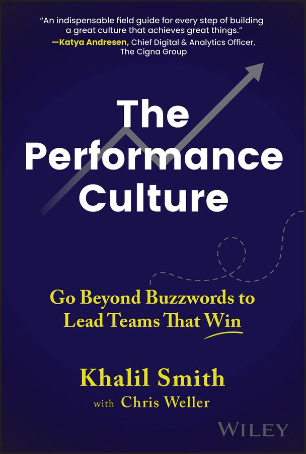 The Performance Culture by Chris Weller, Khalil Smith