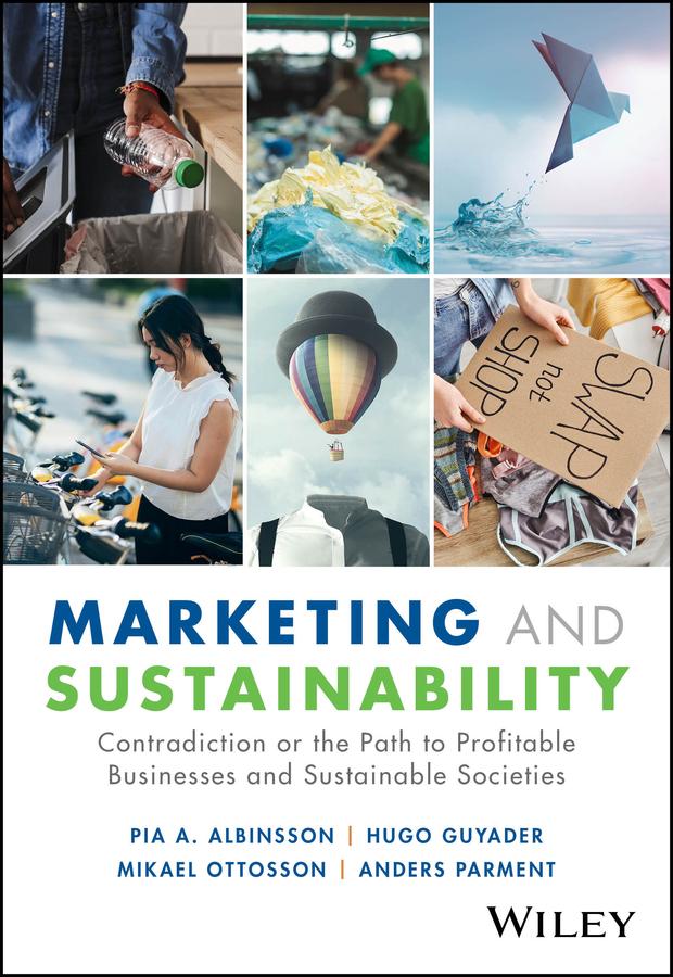 Marketing and Sustainability by Anders Parment, Hugo Guyader, Mikael Ottosson, Pia A. Albinsson