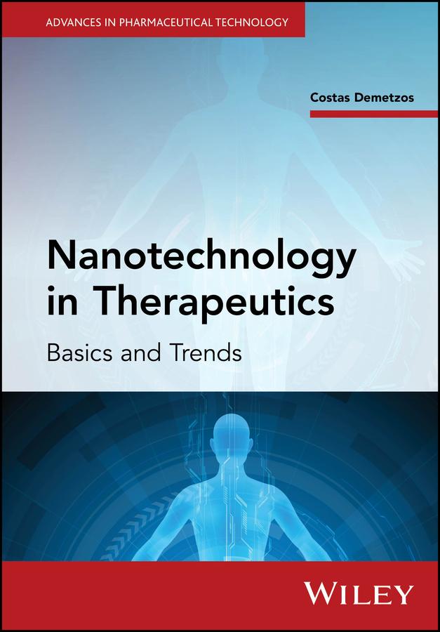 Nanotechnology in Therapeutics by Alfred Fahr, Costas Demetzos, Dennis Douroumis, Juergen Siepmann, Martin J. Snowden, Vladimir P. Torchilin