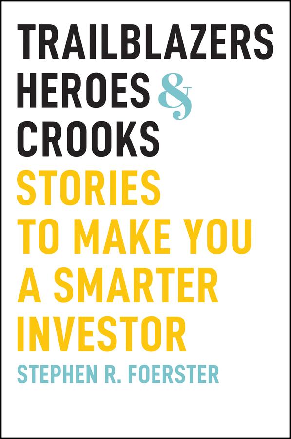 Trailblazers, Heroes, & Crooks by Stephen R. Foerster