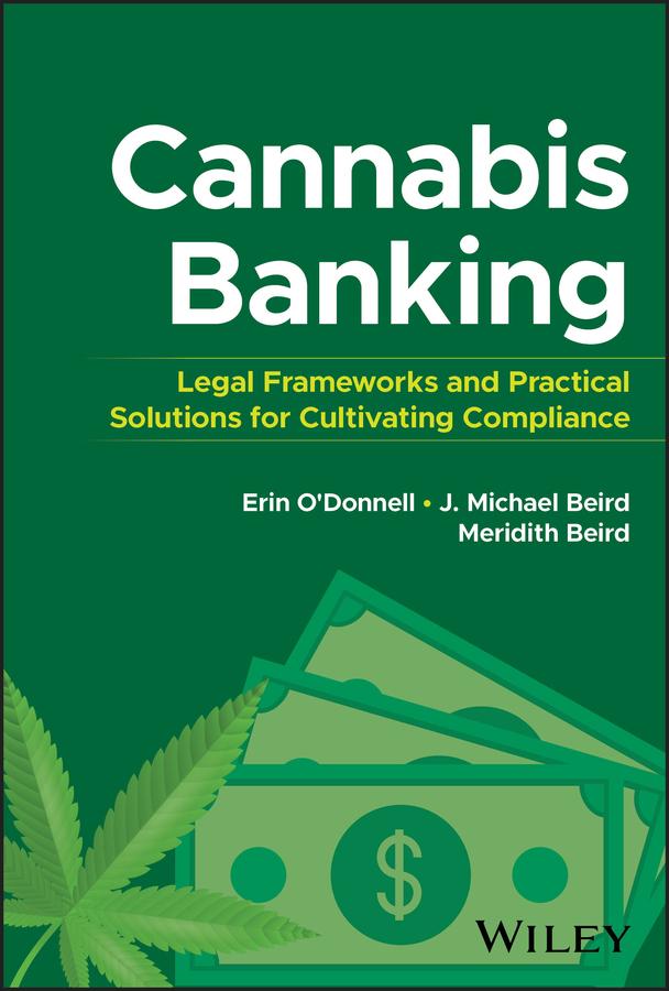 Cannabis Banking by Erin O'Donnell, J. Michael Beird, Meridith Beird