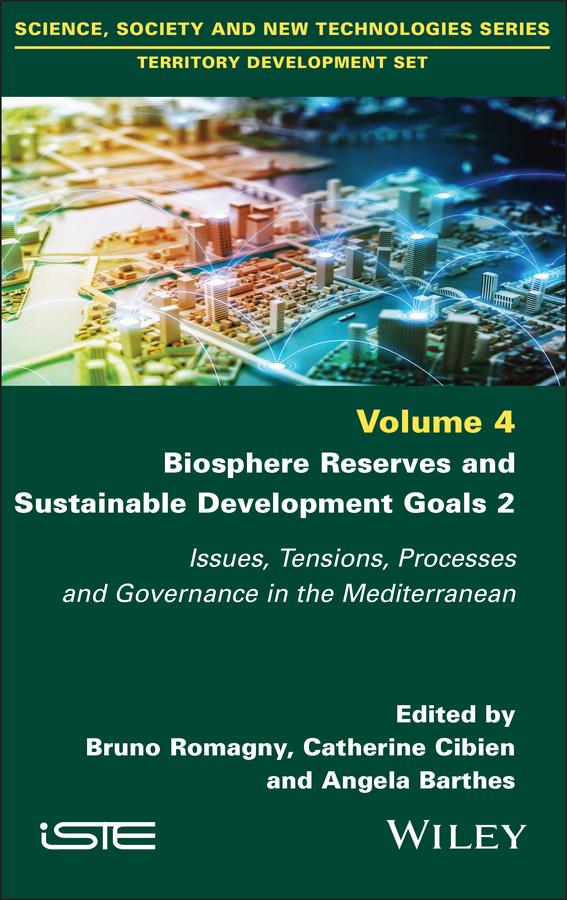 Biosphere Reserves and Sustainable Development Goals 2 by Angela Barthes, Bruno Romagny, Catherine Cibien