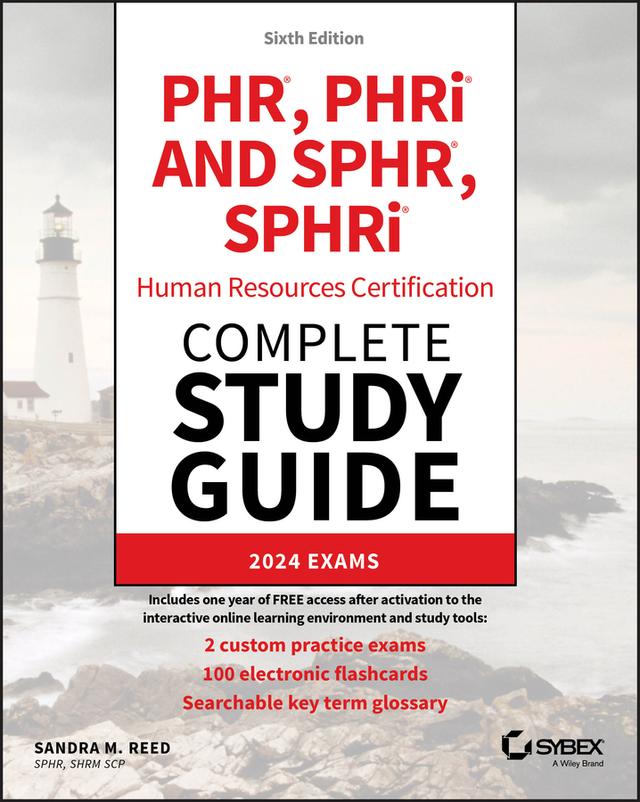PHR, PHRi and SPHR, SPHRi Human Resources Certification Complete Study Guide by Sandra M. Reed