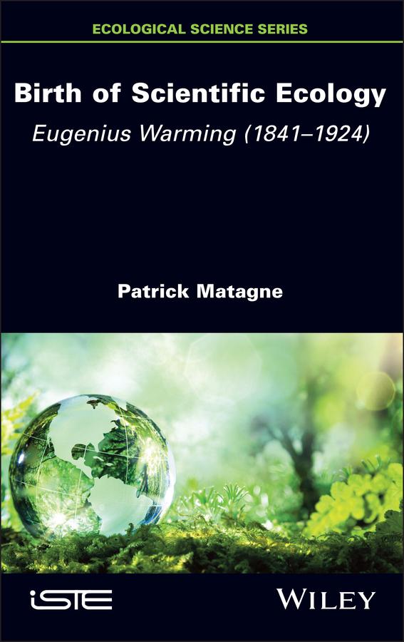 Birth of Scientific Ecology by Patrick Matagne