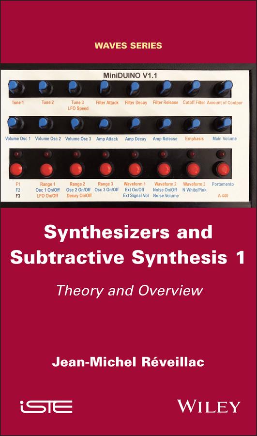 Synthesizers and Subtractive Synthesis 1 by Jean-Michel Réveillac