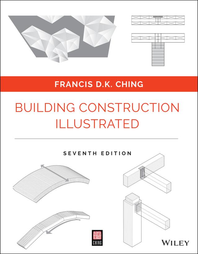 Building Construction Illustrated by Francis D. K. Ching