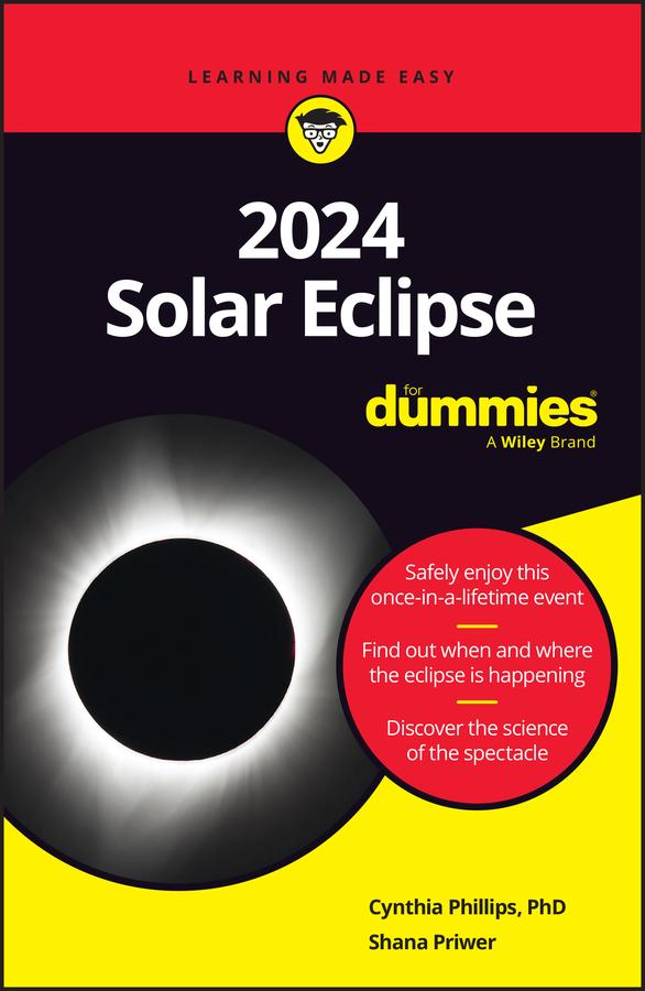 2024 Solar Eclipse For Dummies by Cynthia Phillips, Shana Priwer