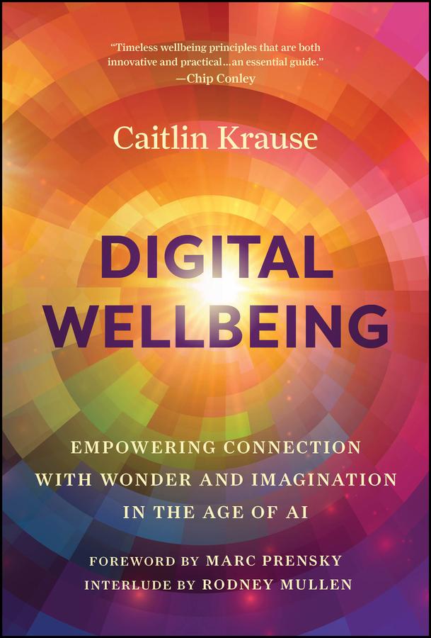 Digital Wellbeing by Caitlin Krause