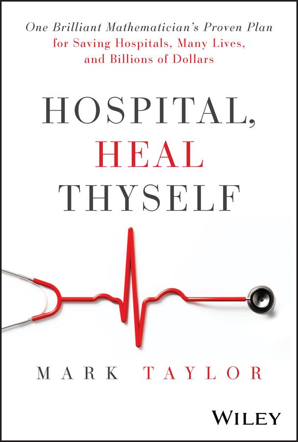 Hospital, Heal Thyself by Mark Taylor