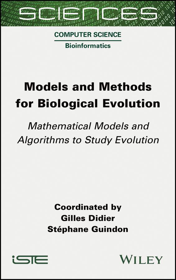 Models and Methods for Biological Evolution by Gilles Didier, Stephane Guindon