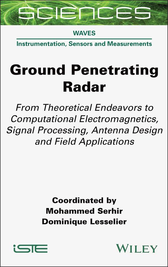 Ground Penetrating Radar by Dominique Lesselier, Mohammed Serhir