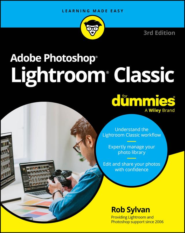 Adobe Photoshop Lightroom Classic For Dummies by Rob Sylvan