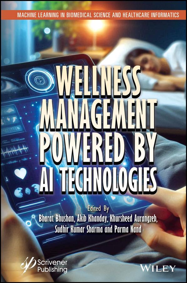 Wellness Management Powered by AI Technologies by Akib Khanday, Bharat Bhushan, Khursheed Aurangzeb, Parma Nand, Sudhir Kumar Sharma