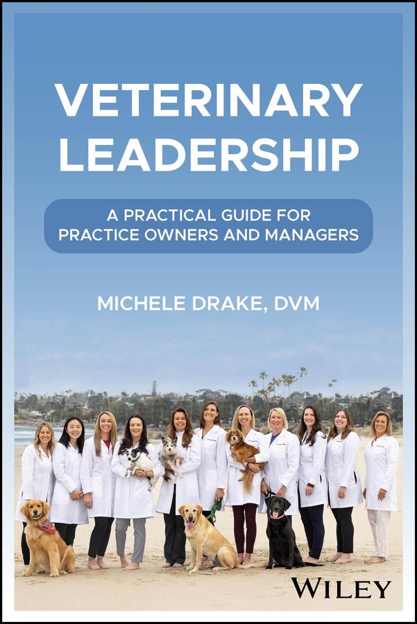 Veterinary Leadership by Michele Drake