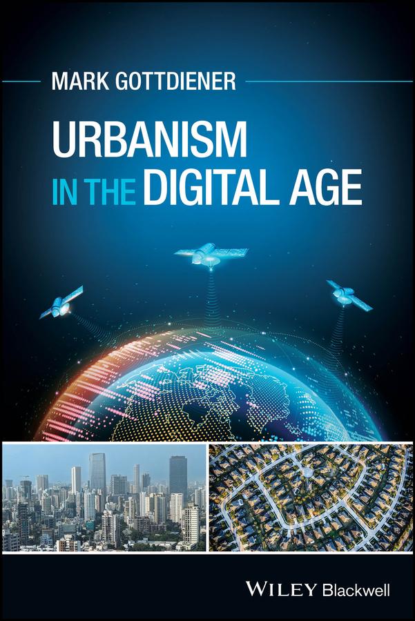 Urbanism in the Digital Age by Mark Gottdiener