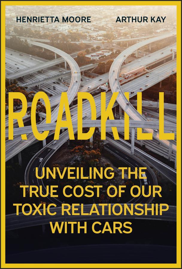 Roadkill by Arthur Kay, Henrietta Moore