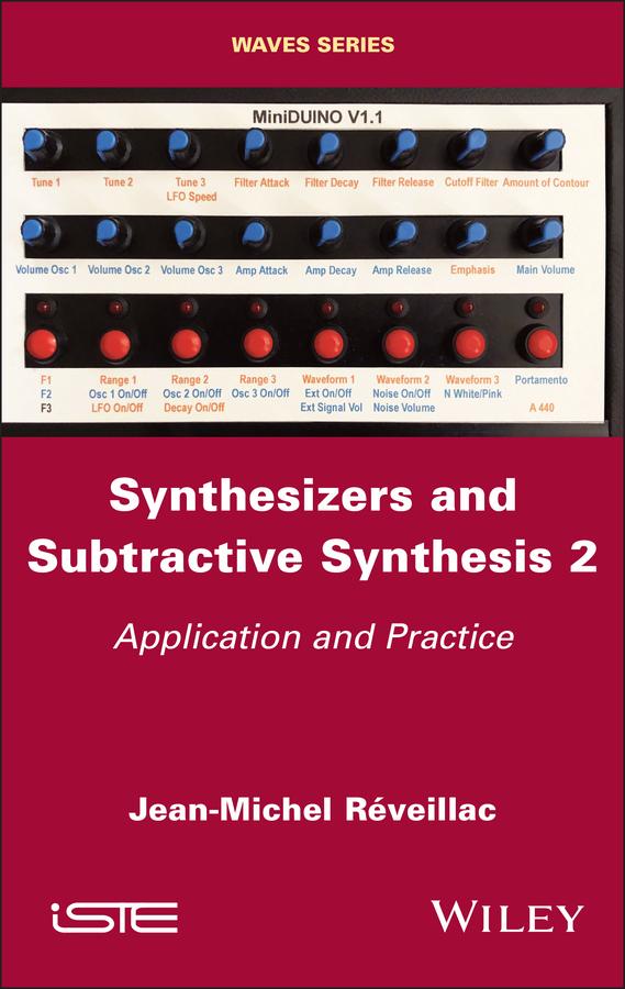 Synthesizers and Subtractive Synthesis, Volume 2 by Jean-Michel Réveillac