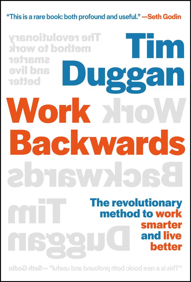 Work Backwards by Tim Duggan