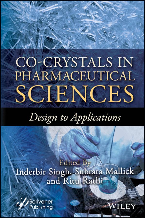 Co-Crystals in Pharmaceutical Sciences by Inderbir Singh Bakshi, Ritu Rathi, Subrata Mallick