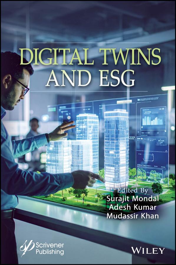 Digital Twins and ESG by Adesh Kumar, Mudassir Khan, Surajit Mondal