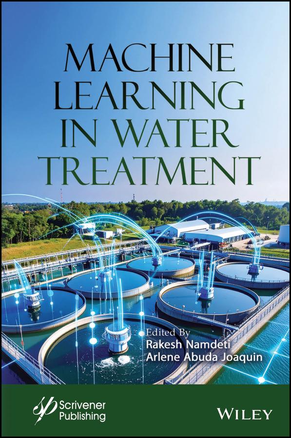Machine Learning in Water Treatment by Arlene Abuda Joaquin, Rakesh Namdeti
