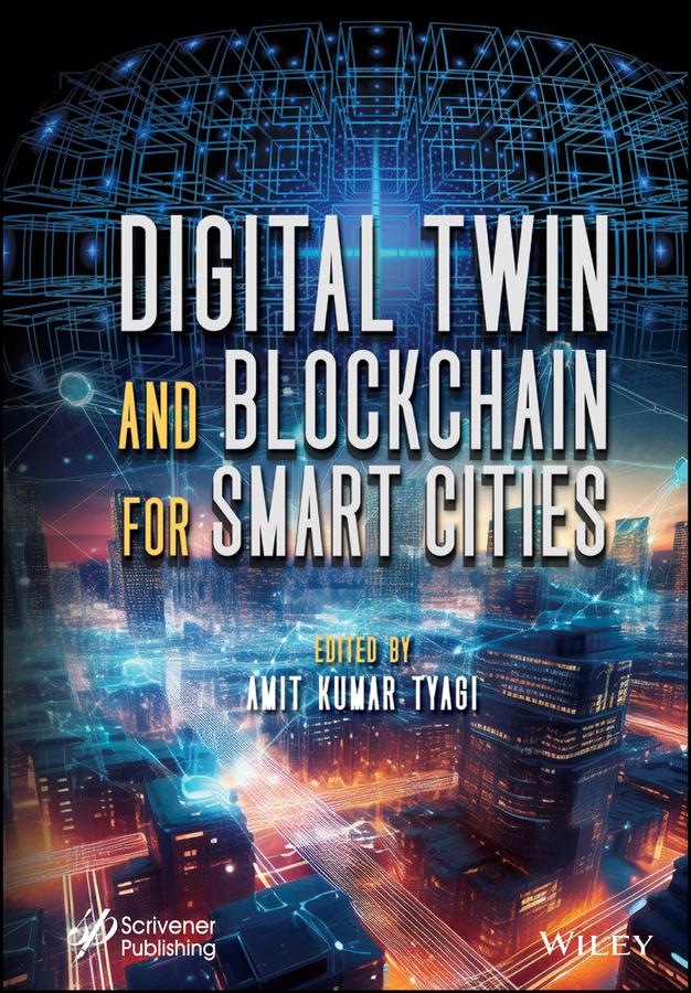 Digital Twin and Blockchain for Smart Cities by Amit Kumar Tyagi