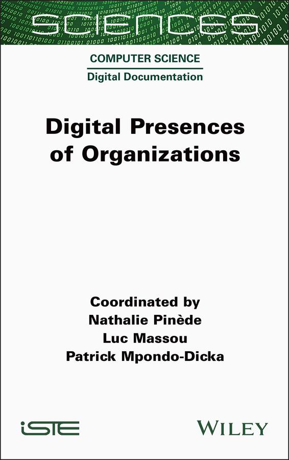 Digital Presences of Organizations by Luc Massou, Nathalie Pinède, Patrick Mpondo-Dicka