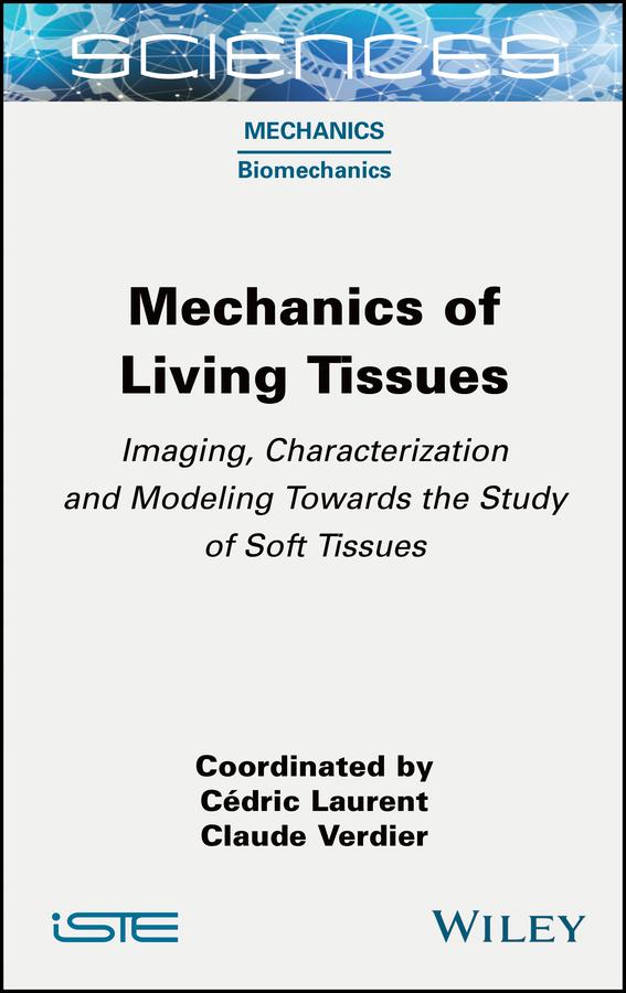 Mechanics of Living Tissues by Cédric Laurent, Claude Verdier