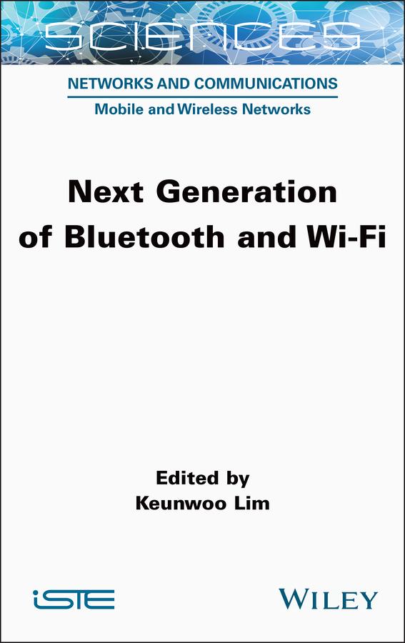Next Generation of Bluetooth and Wi-Fi by Keunwoo Lim