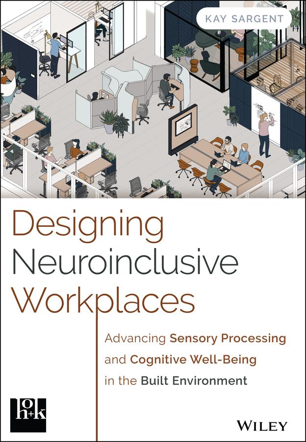 Designing Neuroinclusive Workplaces by Kay Sargent