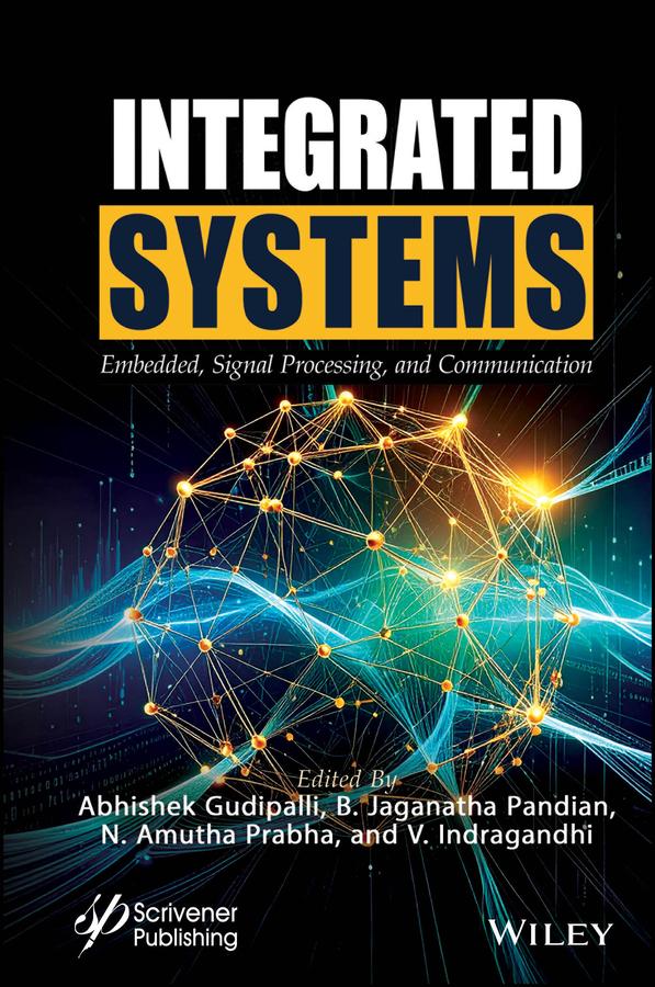 Integrated Systems by Abhishek Gudipalli, B. Jaganatha Pandian, N. Amutha Prabha, V. Indragandhi