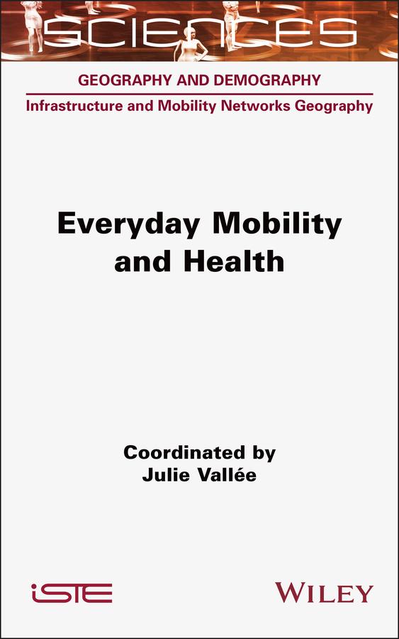 Everyday Mobility and Health by Julie Vallee