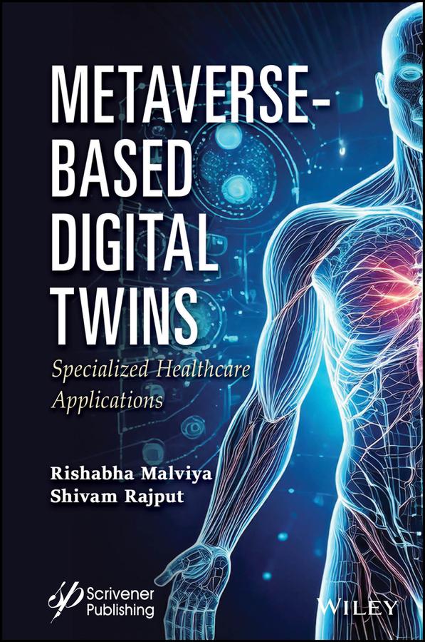 Metaverse-Based Digital Twins by Rishabha Malviya, Shivam Rajput