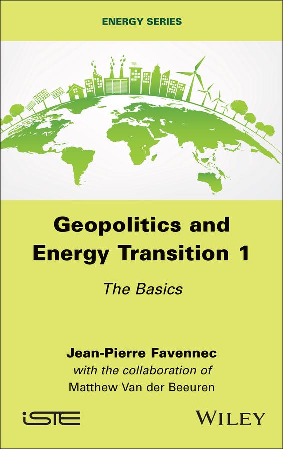 Geopolitics and Energy Transition 1 by Jean-Pierre Favennec