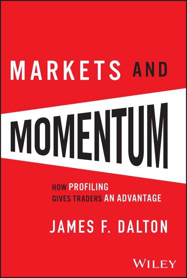 Markets and Momentum by James F. Dalton, Robert B. Dalton