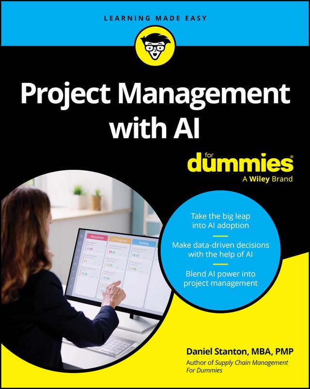 Project Management with AI For Dummies by Daniel Stanton