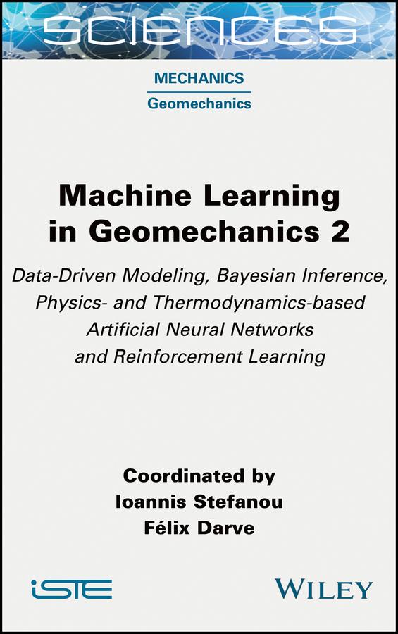 Machine Learning in Geomechanics 2 by Félix Darve, Ioannis Stefanou