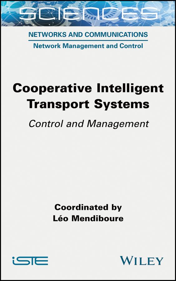 Cooperative Intelligent Transport Systems by Léo Mendiboure