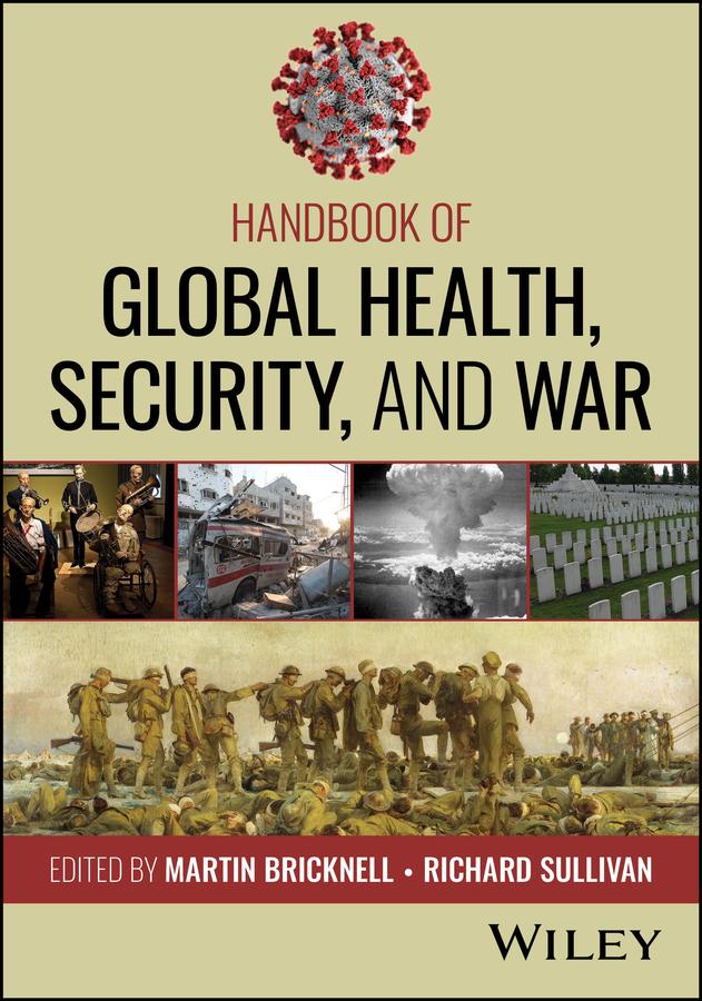 Handbook of Global Health, Security, and War by Martin Bricknell, Richard Sullivan