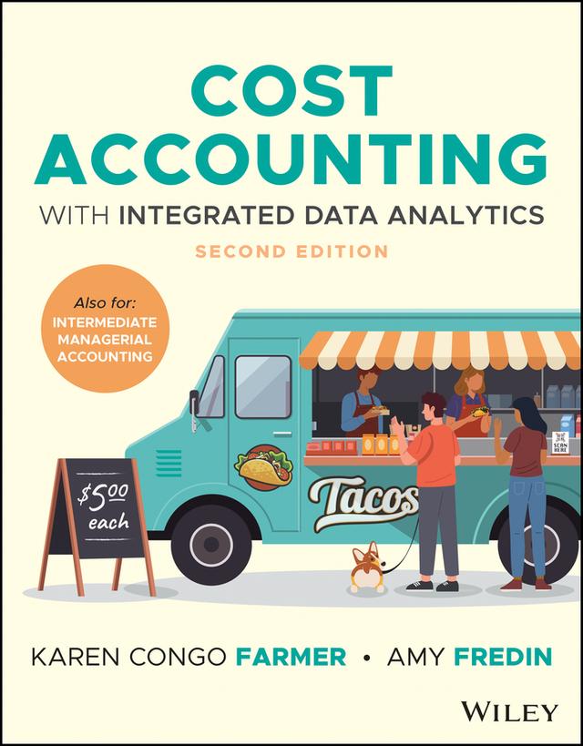 Cost Accounting by Amy Fredin, Karen Congo Farmer