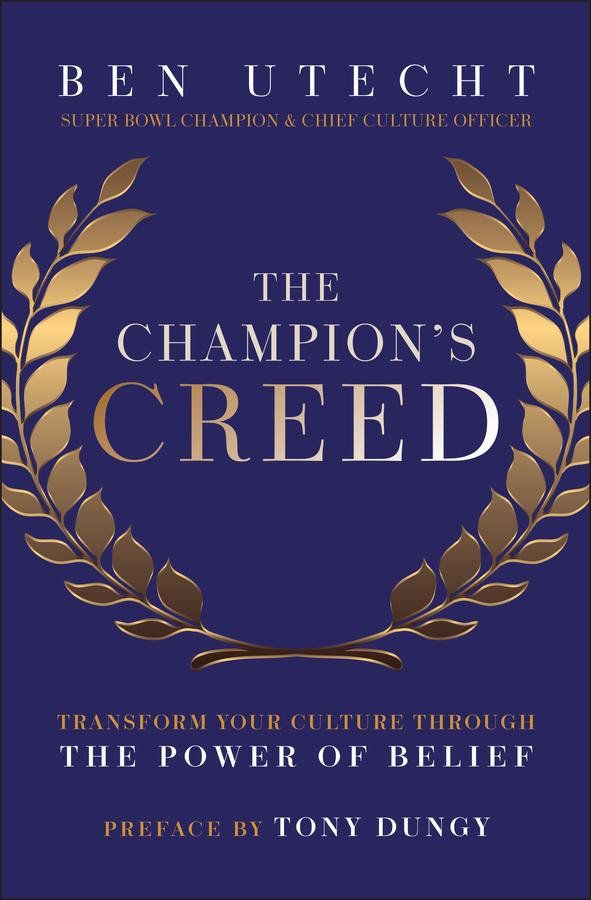The Champion's Creed by Ben Utecht, Tony Dungy