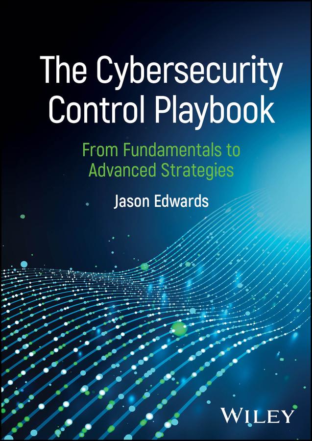 The Cybersecurity Control Playbook by Jason Edwards