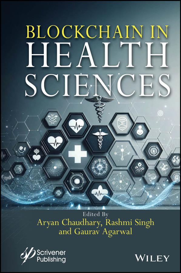Blockchain in Health Sciences by Aryan Chaudhary, Gaurav Agarwal, Rashmi Singh
