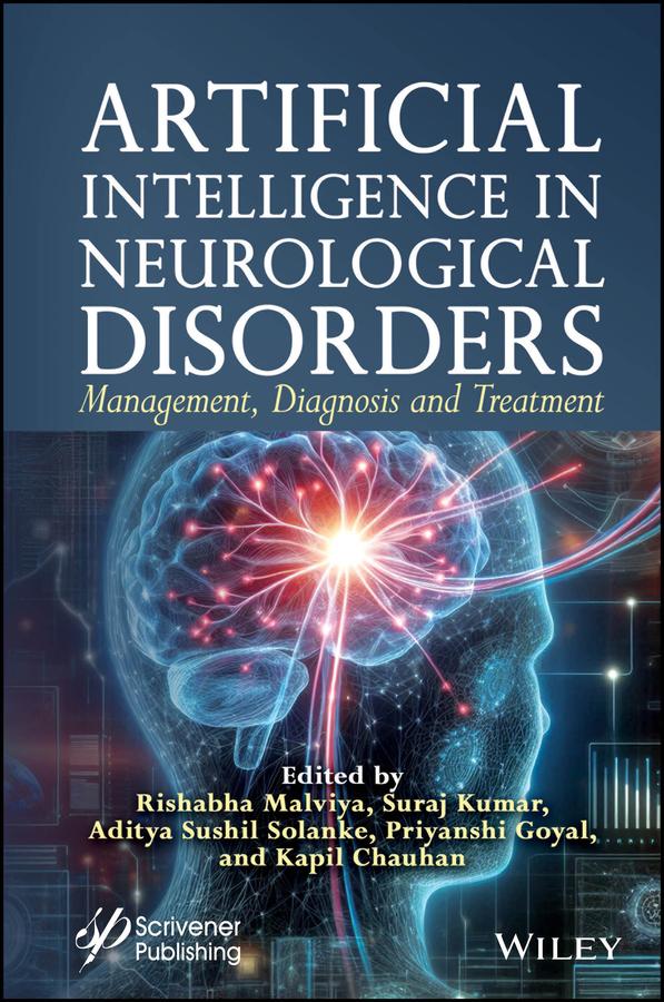 Artificial Intelligence in Neurological Disorders by Aditya Sushil Solanke, Kapil Chauhan, Priyanshi Goyal, Rishabha Malviya, Suraj Kumar