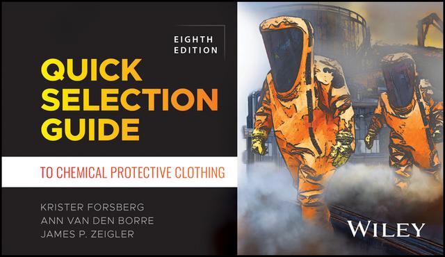Quick Selection Guide to Chemical Protective Clothing by Ann Van den Borre, James P. Zeigler, Krister Forsberg