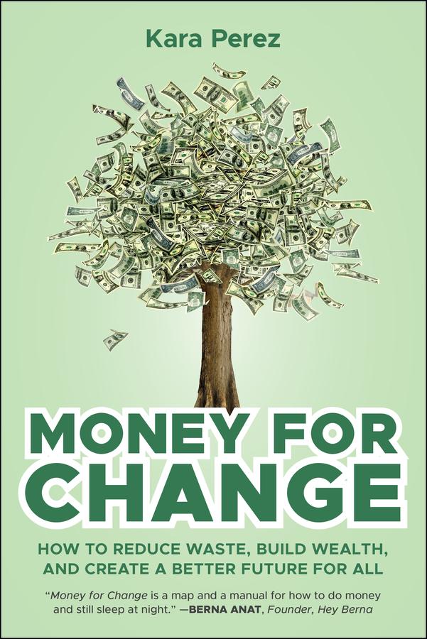 Money for Change by Kara Perez