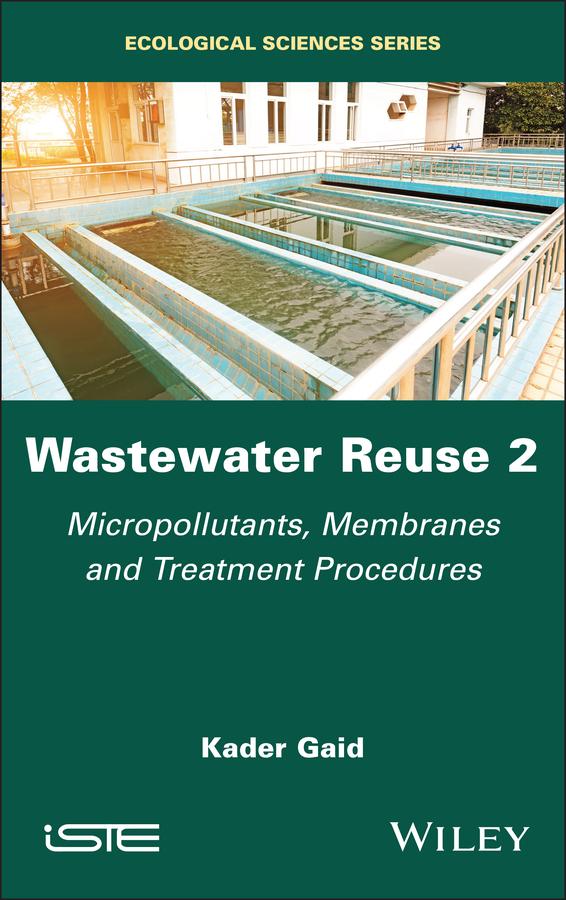 Wastewater Reuse, Volume 2 by Kader Gaid