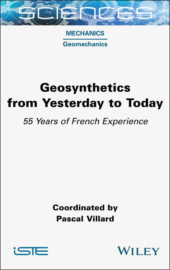 Geosynthetics from Yesterday to Today by Pascal Villard